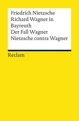 Richard Wagner in Bayreuth. Der Fall Wagner. Nietzsche contra Wagner, Fried ...