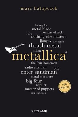Metallica. 100 Seiten, Marc Halupczok