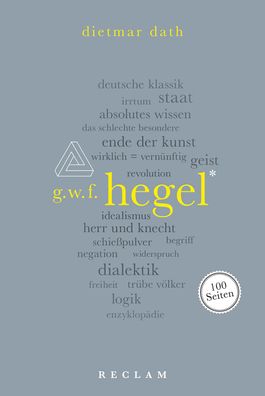 Hegel. 100 Seiten, Dietmar Dath
