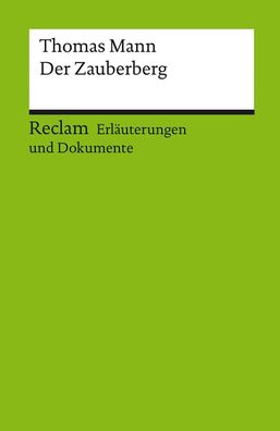 Erl?uterungen und Dokumente zu Thomas Mann: Der Zauberberg, Daniela Langer