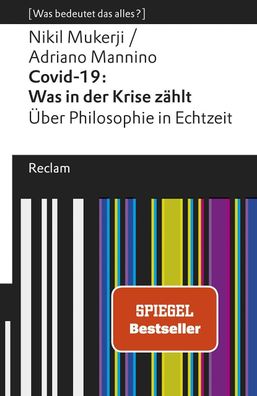 Covid-19: Was in der Krise z?hlt. ?ber Philosophie in Echtzeit, Nikil Muker ...