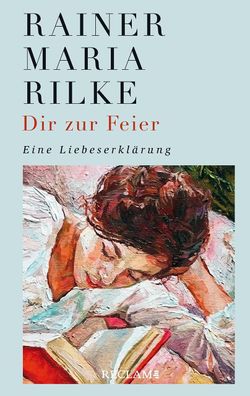 Dir zur Feier, Rainer Maria Rilke