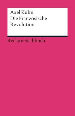 Die Franz?sische Revolution, Axel Kuhn