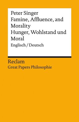 Famine, Affluence, and Morality / Hunger, Wohlstand und Moral, Peter Singer