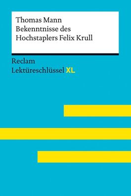 Bekenntnisse des Hochstaplers Felix Krull von Thomas Mann: Lekt?reschl?ssel ...
