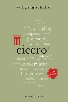 Cicero. 100 Seiten, Wolfgang Schuller