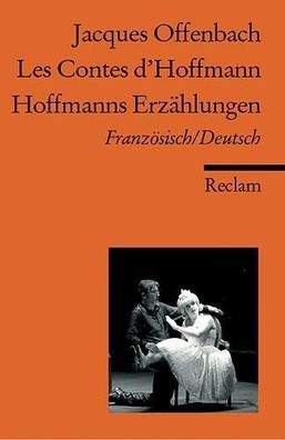 Les Contes d'Hoffmann / Hoffmanns Erz?hlungen, Jacques Offenbach