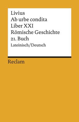 Ab urbe condita. Liber XXI / R?mische Geschichte. 21. Buch, Titus Livius