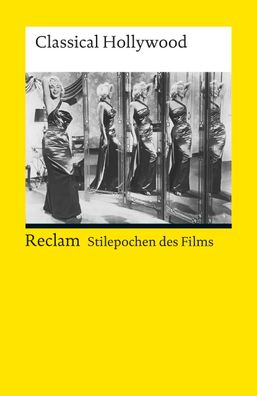 Stilepochen des Films: Classical Hollywood, Norbert Grob