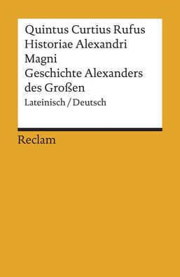 Historiae Alexandri Magni / Geschichte Alexanders des Gro?en, Quintus Curti ...