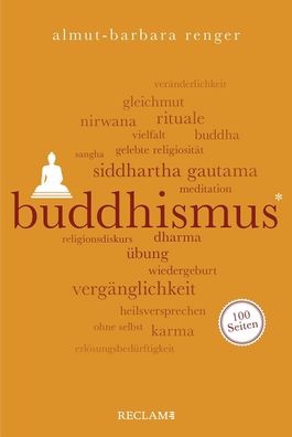 Buddhismus. 100 Seiten, Almut-Barbara Renger