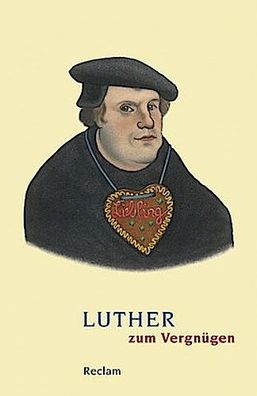 Luther zum Vergn?gen, Johannes Schilling