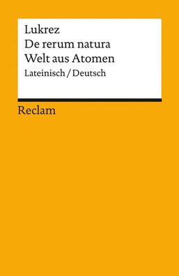 De rerum natura / Welt aus Atomen, Lukrez