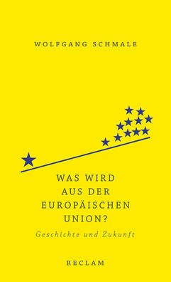 Was wird aus der Europ?ischen Union?, Wolfgang Schmale