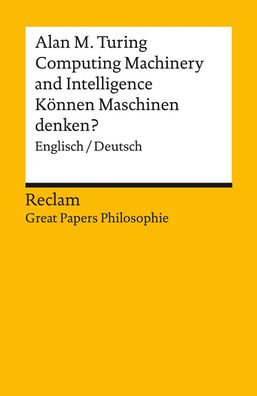 Computing Machinery and Intelligence / K?nnen Maschinen denken?, Alan M. Tu ...