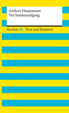 Vor Sonnenaufgang. Textausgabe mit Kommentar und Materialien: Reclam XL ? T ...