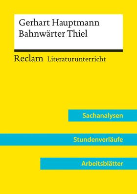 Gerhart Hauptmann: Bahnw?rter Thiel (Lehrerband) | Mit Downloadpaket (Unter ...