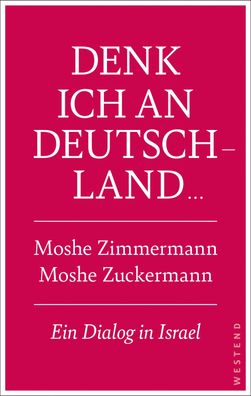 Denk ich an Deutschland ..., Moshe Zuckermann