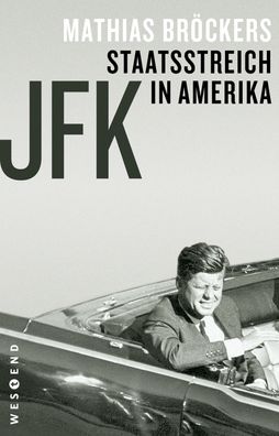JFK - Staatsstreich in Amerika, Mathias Br?ckers
