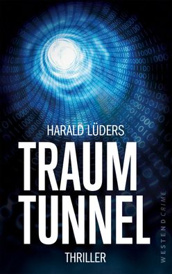 Traumtunnel: Thriller, Harald L?ders