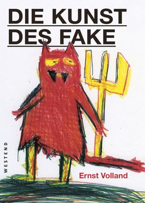 Die Kunst des Fake, Ernst Volland