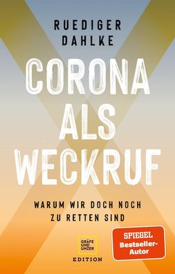 Corona als Weckruf, Ruediger Dahlke