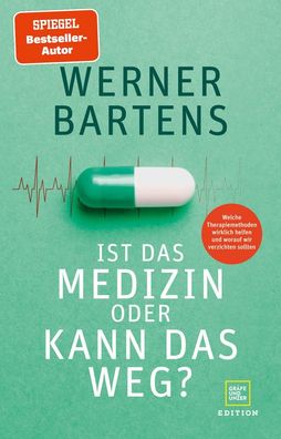 Ist das Medizin - oder kann das weg?, Werner Bartens