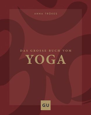 Das gro?e Buch vom Yoga, Anna Tr?kes