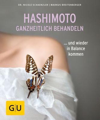 Hashimoto ganzheitlich behandeln, Markus Breitenberger