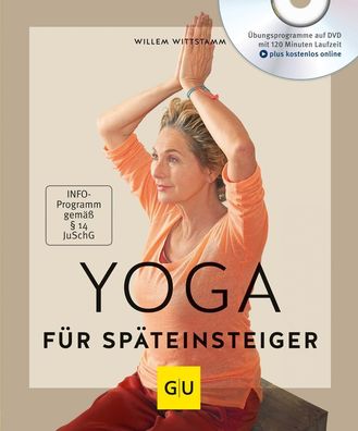 Yoga f?r Sp?teinsteiger (mit DVD), Willem Wittstamm