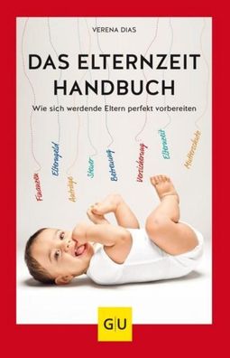 Das Elternzeit-Handbuch, Verena Dias