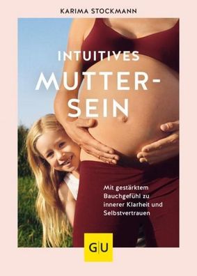 Intuitives Muttersein, Karima Stockmann