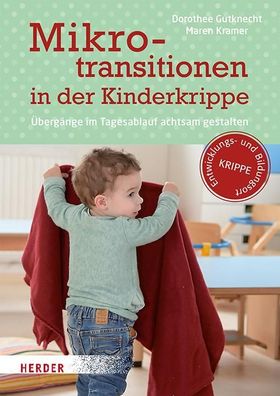 Mikrotransitionen in der Kinderkrippe, Dorothee Gutknecht