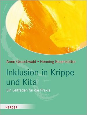 Inklusion in Krippe und Kita, Anne Groschwald