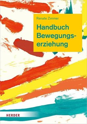 Handbuch Bewegungserziehung, Renate Zimmer