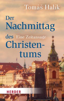 Der Nachmittag des Christentums, Tomás Halík