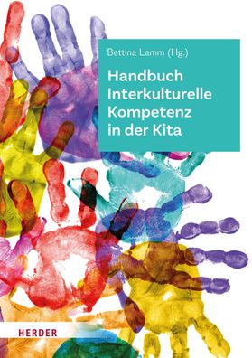 Handbuch Interkulturelle Kompetenz in der Kita, Bettina Lamm