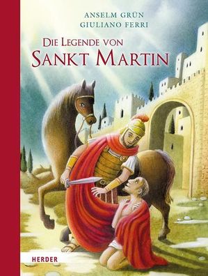 Die Legende von Sankt Martin, Anselm Gr?n