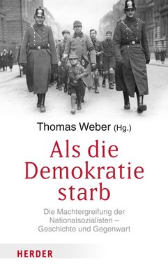 Als die Demokratie starb, Thomas Weber