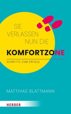 Sie verlassen nun die Komfortzone, Matthias Blattmann