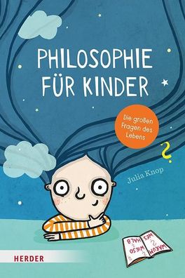 Philosophie f?r Kinder, Julia Knop