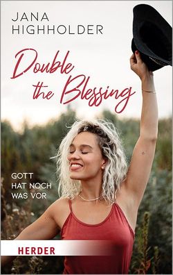 Double the Blessing, Jana Highholder