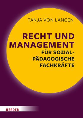 Recht und Management f?r sozialp?dagogische Fachkr?fte, Tanja von Langen