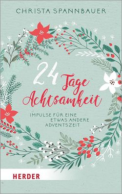 24 Tage Achtsamkeit, Christa Spannbauer