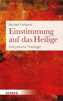 Einstimmung auf das Heilige, Michael Fishbane
