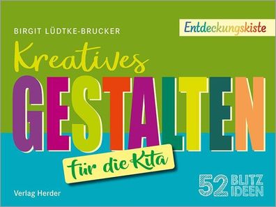52 Blitzideen: Kreatives Gestalten, Birgit L?dtke-Brucker