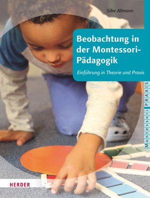 Beobachtung in der Montessori-P?dagogik, Silke Allmann