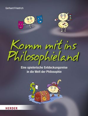 Komm mit ins Philosophieland, Gerhard Friedrich