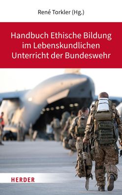 Handbuch Ethische Bildung im Lebenskundlichen Unterricht der Bundeswehr, Re ...