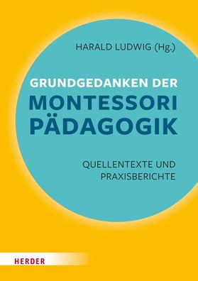 Grundgedanken der Montessori-P?dagogik, Maria Montessori